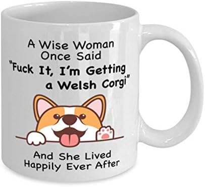 Welsh Corgi Bögrét, Okos Nő, Bassza Meg, kezdek egy Welsh Corgi Élt Boldogan, 11 Dkg Vicces Bögrét, s a Kutya Szerelmeseinek