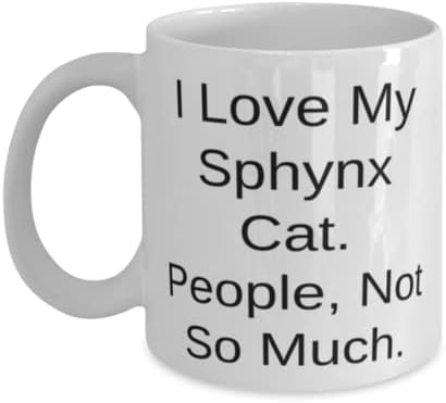 A Szerelem Szfinx Macska Ajándékot, Én Szeretem A Szfinx Macska. Az emberek Nem Annyira, Szórakoztató Nyaralás 11oz 15oz Bögre Macska Szerelmeseinek,