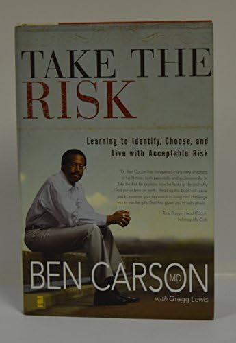 BEN CARSON aláírt vállalja a Kockázatot: a Tanulás Azonosítani, Válassza ki, de Elfogadható Kockázat Keménytáblás Könyv (TELJES ALÁÍRÁS)