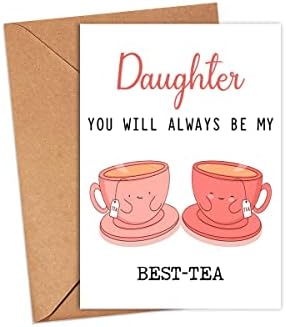 Lányom Mindig is Te Leszel A Legjobb-Tea - Vicces Szójáték Kártya - a Legjobb Tea Lap - anyák Napja Kártya - Lánya Legjobb Kártya -