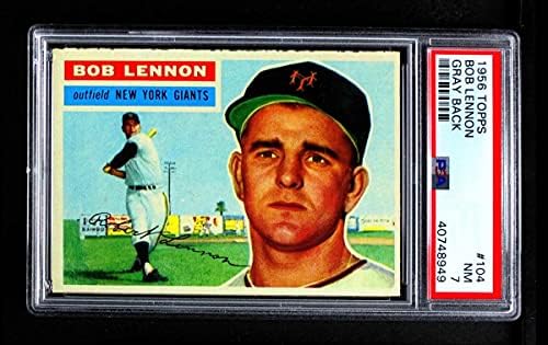 1956 Topps 104 GRY Bob Lennon New York Giants (Baseball Kártya) (Szürke Vissza) a PSA a PSA 7.00 Óriások