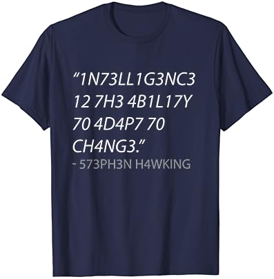 Intelligencia Az A Képesség, Hogy Alkalmazkodni A Változásokhoz, Póló, T-Shirt